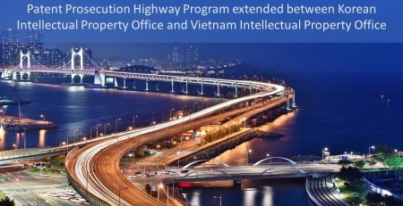 Patent Prosecution Highway Program extended between Korean Intellectual Property Office and Vietnam Intellectual Property Office, PPH, PPH in Vietnam, PPH Vietnam and Korea