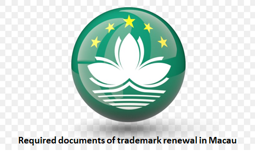 Required documents of trademark renewal in Macau