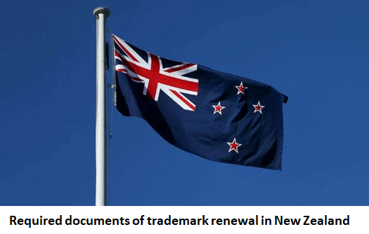 Required documents of trademark renewal in New Zealand