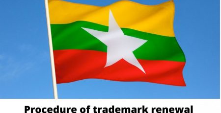 Procedure of trademark renewal in Myanmar