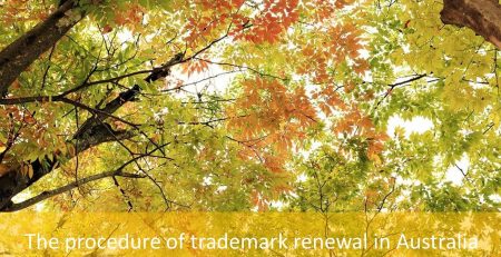 The procedure of trademark renewal in Australia, procedure of trademark renewal in Australia, trademark renewal in Australia, Australia trademark renewal