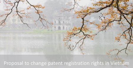 Proposal to change patent registration rights in Vietnam