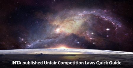 INTA published Unfair Competition Laws Quick Guide, Unfair Competition Laws, Unfair Competition Laws Quick Guide, INTA’s Unfair Competition Committee